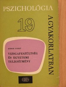 Kóbor Enikő - Vizsgafeszültség és egyetemi teljesítmény [antikvár]