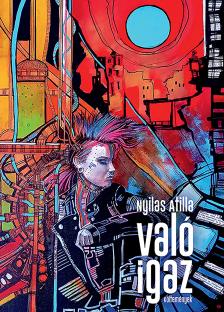 Nyilas Atilla - Való igaz