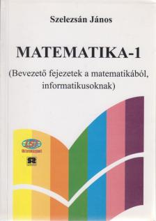 Szelezsán János - Matematika-1 [antikvár]
