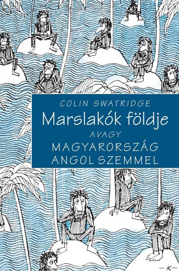 SWATRIGE, COLIN - Marslakók földje [antikvár]