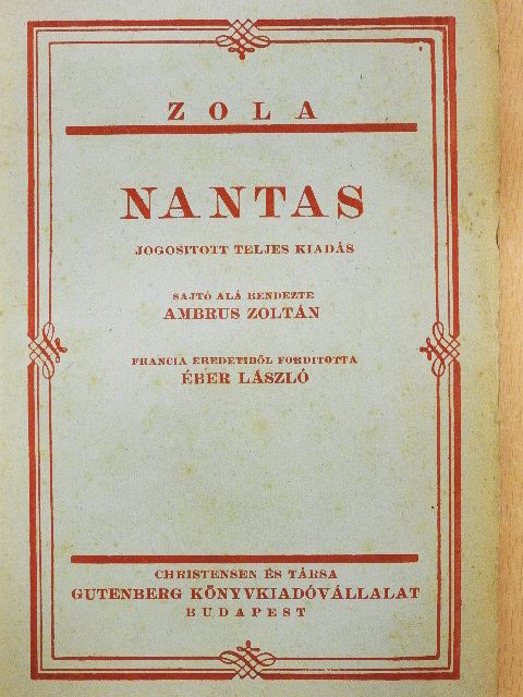 Emile Zola - Nantas/A zöldben/Egy szerelmi éjszakáért [antikvár]