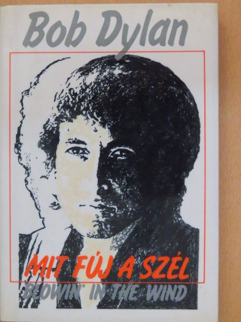 Bob Dylan - Mit fúj a szél [antikvár]