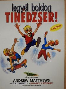 Andrew Matthews - Legyél boldog tinédzser! [antikvár]