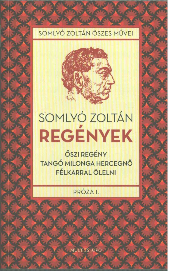 Somlyó Zoltán - Regények - Próza I. [antikvár]