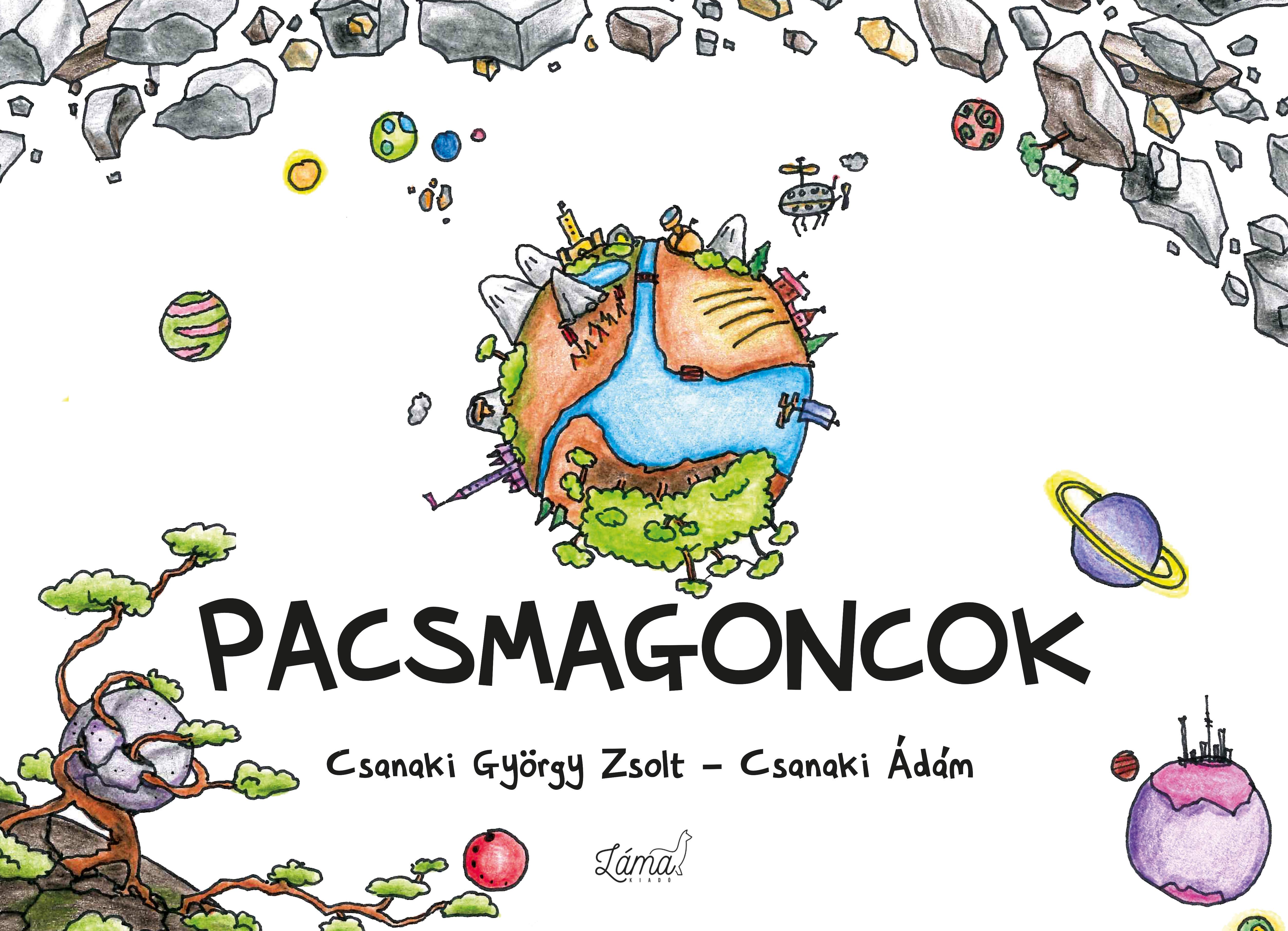 Csanaki György Zsolt - Csanaki Ádám - Pacsmagoncok