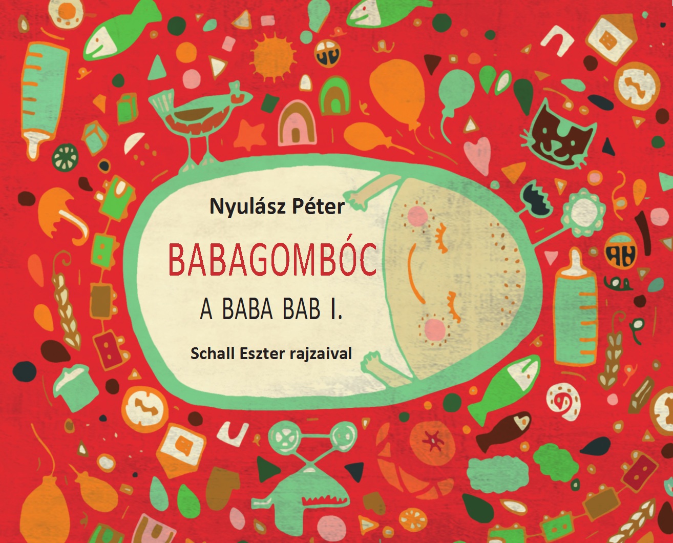 NYULÁSZ PÉTER - Babagombóc - ( A baba bab I.)
