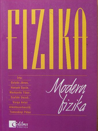 Gulyás János - Fizika - Modern fizika [antikvár]