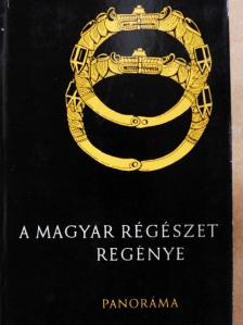 Bóna István - A magyar régészet regénye [antikvár]