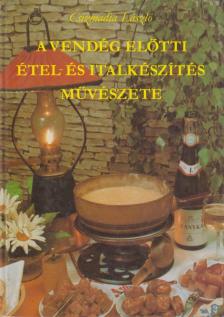 CSIZMADIA LÁSZLÓ - A vendég előtti étel- és italkészítés művészete [antikvár]