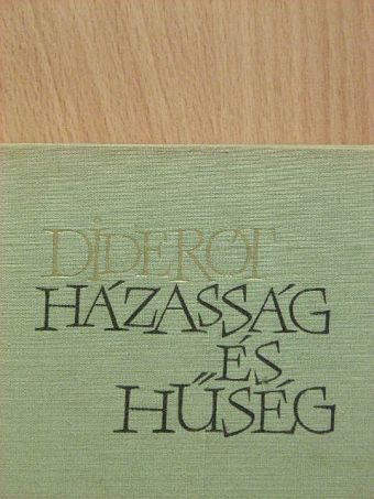 Denis Diderot - Házasság és hűség [antikvár]