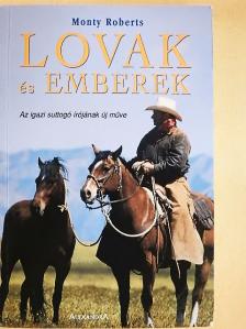 Monty Roberts - Lovak és emberek [antikvár]