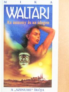 Mika Waltari - Az asszony és az idegen [antikvár]