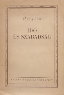 BERGSON, HENRI - Idő és szabadság [antikvár]