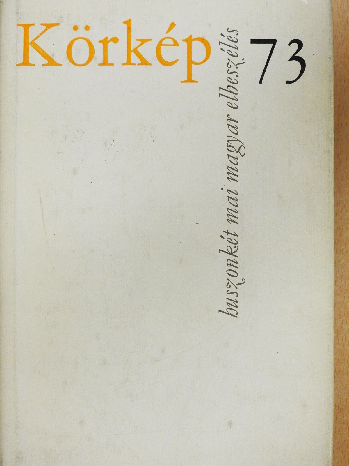 Birkás Endre - Körkép 73 (aláírt példány) [antikvár]