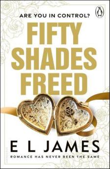 JAMES, EL - Fifty Shades Freed (Fifty Shades Series, Book 3)