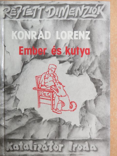 Konrad Lorenz - Ember és kutya [antikvár]