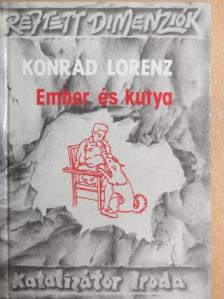 Konrad Lorenz - Ember és kutya [antikvár]
