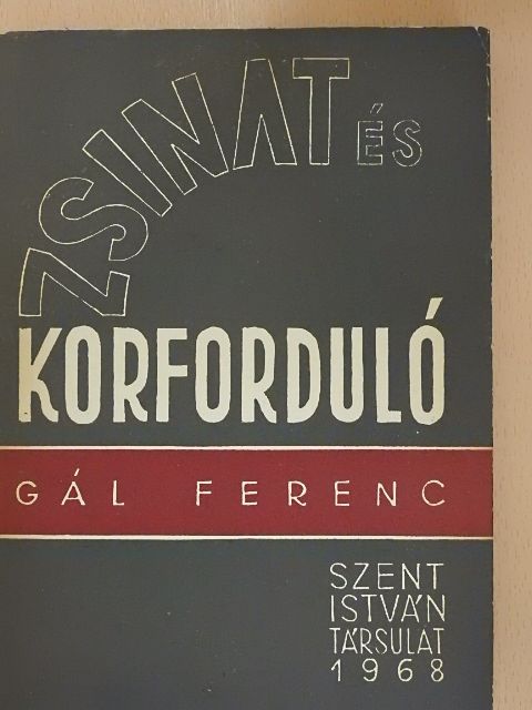 Dr. Gál Ferenc - Zsinat és korforduló [antikvár]