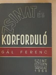 Dr. Gál Ferenc - Zsinat és korforduló [antikvár]
