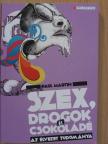 Paul Martin - Szex, drogok és csokoládé [antikvár]