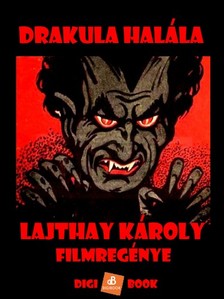 Károly Lajthay - Drakula halála [eKönyv: epub, mobi]