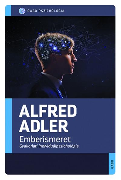 ALFRED ADLER - Emberismeret
