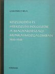 Gadanecz Béla - Közlekedési és hírközlési dolgozók a magyarországi munkásmozgalomban [antikvár]