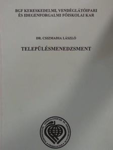 Dr. Csizmadia László - Településmenedzsment [antikvár]