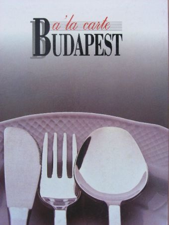 Földes József - A 'la carte Budapest [antikvár]
