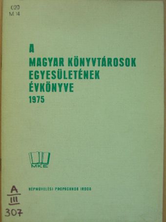 Ancsel Éva - A Magyar Könyvtárosok Egyesületének évkönyve 1975. [antikvár]