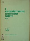 Ancsel Éva - A Magyar Könyvtárosok Egyesületének évkönyve 1975. [antikvár]