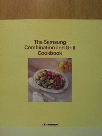 The Samsung Combination and Grill Cookbook [antikvár]