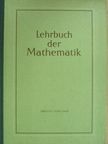 Dr. Gustav Beyrodt - Lehrbuch der Mathematik [antikvár]