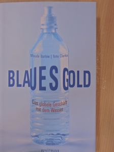 Maude Barlow - Blaues Gold [antikvár]