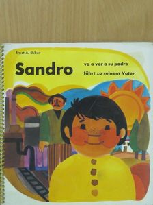 Ernst A. Ekker - Sandro va a ver a su padre/Sandro fährt zu seinem Vater [antikvár]