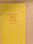 L. S. Golovchinskaya - Speak Good English [antikvár]