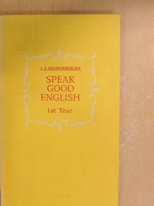L. S. Golovchinskaya - Speak Good English [antikvár]