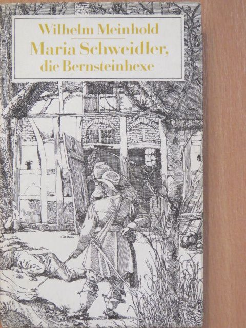 Maria Schweidler, die Bernsteinhexe [antikvár]