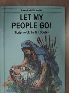 Tim Dowley - Let My People Go! [antikvár]