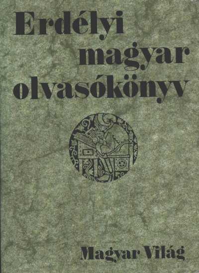 Pomogáts Béla - Erdélyi magyar olvasókönyv [antikvár]