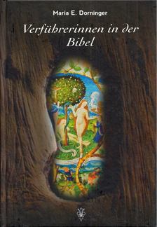 Maria E. Dorninger - Verführerinnen in der Bibel [antikvár]