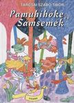 Tarcsai Szabó Tibor - Pamuhihőke és Sámsemék [antikvár]