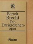 Bertolt Brecht - Die Dreigroschenoper [antikvár]
