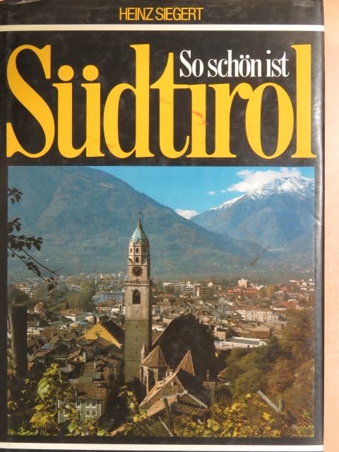 Heinz Siegert - So schön ist Südtirol [antikvár]
