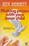 Rita Bennett - Making Peace With Your Inner Child [antikvár]