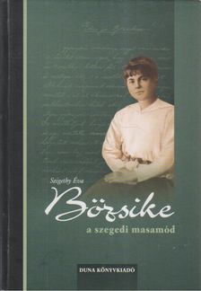 Szigethy Éva - Bözsike, a szegedi masamód [antikvár]