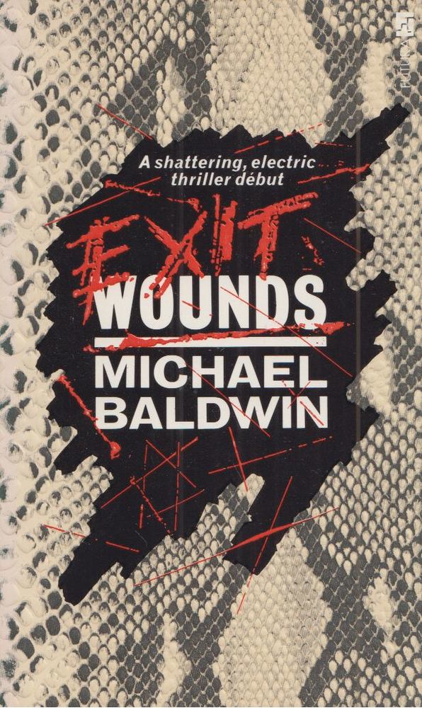 Michael Baldwin - Exit Wounds [antikvár]