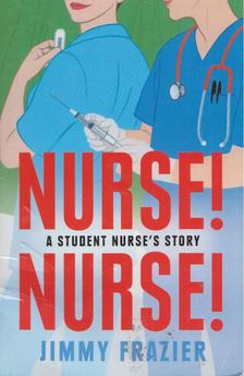 Jimmy Frazier - Nurse! Nurse! [antikvár]