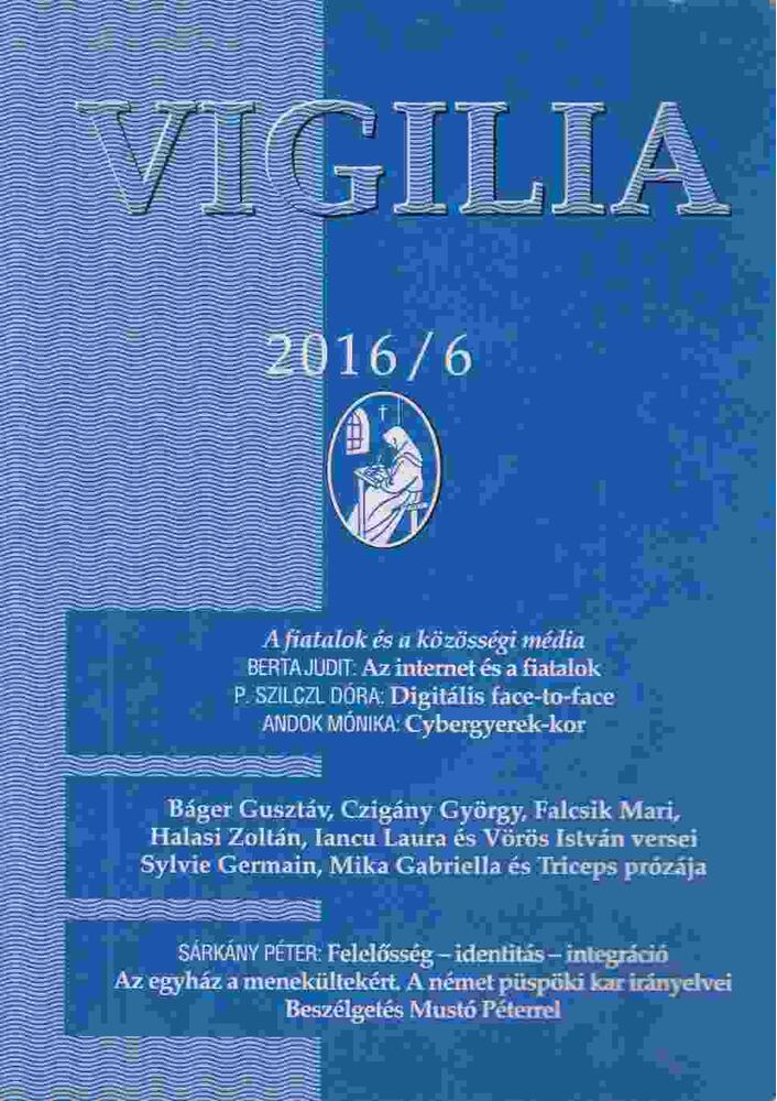 LUKÁCS LÁSZLÓ (SZERK.) - Vigilia 2016/6. [antikvár]