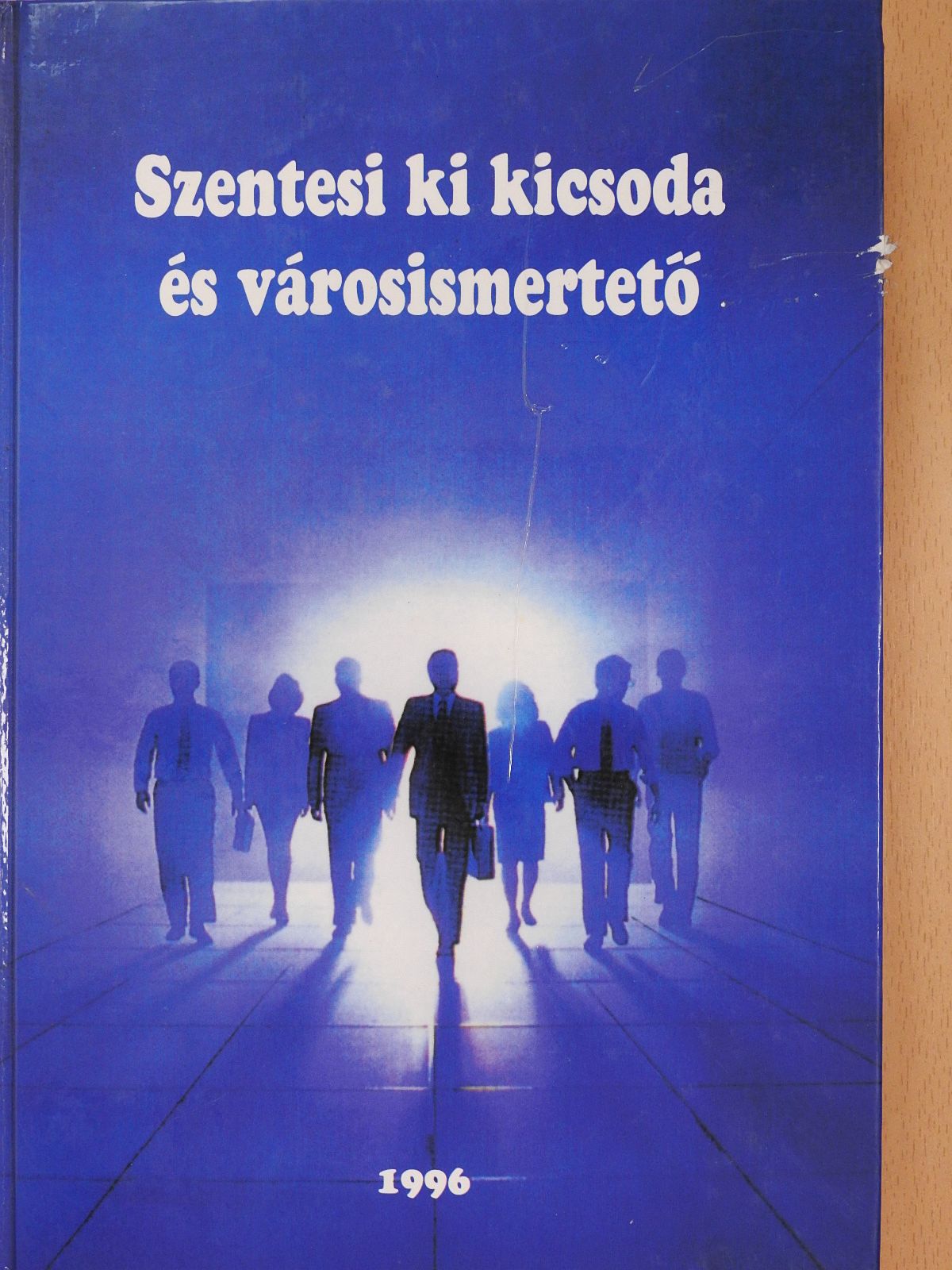 Balogh Margit - Szentesi ki kicsoda és városismertető (dedikált példány) [antikvár]